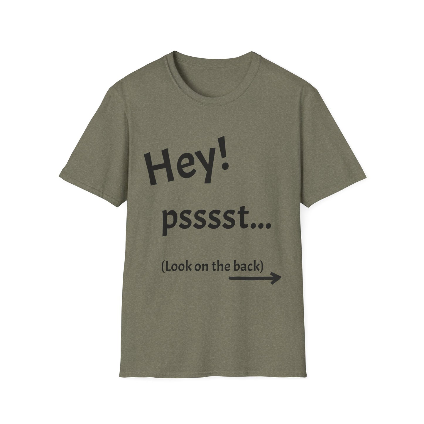 Hey! psssst... Unisex Softstyle T-Shirt