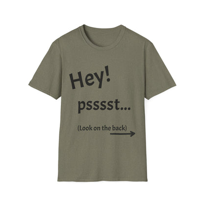 Hey! psssst... Unisex Softstyle T-Shirt