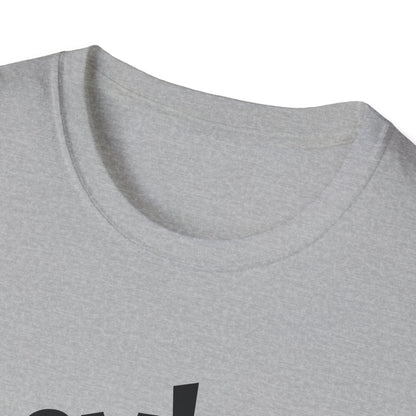 Hey! psssst... Unisex Softstyle T-Shirt