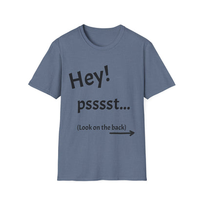 Hey! psssst... Unisex Softstyle T-Shirt