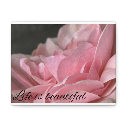 Life is beautiful. Canvas Wrap