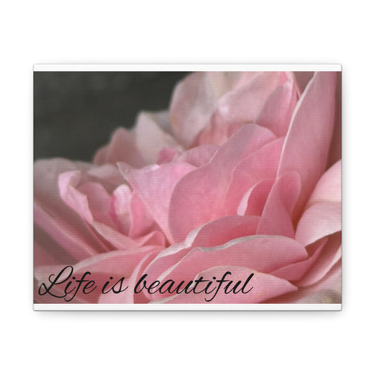 Life is beautiful. Canvas Wrap