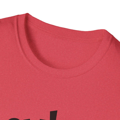 Hey! psssst... Unisex Softstyle T-Shirt
