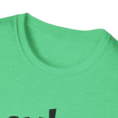 Hey! psssst... Unisex Softstyle T-Shirt